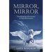 Mirror, Mirror: Transforming Narcissism to Self-Realization