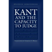 Kant and the Capacity to Judge: Sensibility and Discursivity in the Transcendental Analytic of the Critique of Pure Reason