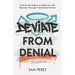 Deviate from Denial: Erasing the Stigma of Addiction and Recovery Through Inspirational Stories