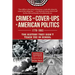 Crimes and Cover-Ups in American Politics: 1776-1963