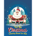 The Big Christmas Coloring Book For Kids: The Big Christmas Coloring Book For Kids 10 Year Old, Easy