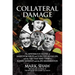 Collateral Damage: The Mysterious Deaths of Marilyn Monroe and Dorothy Kilgallen, and the Ties That Bind Them to Robert Kennedy and the J