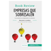 Empresas que sobresalen de Jim Collins (Análisis de la obra): La excelencia empresarial a tu alcance