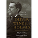 Oliver Wendell Holmes: A Life in War, Law, and Ideas