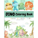Dino Coloring Book: My First Cute Dino Coloring Book Great Gift for Boys & Girls Ages 4-8