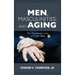 Men, Masculinities, and Aging: The Gendered Lives of Older Men