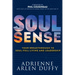Soul Sense: Your Breakthrough to Soul-Full Living and Leadership