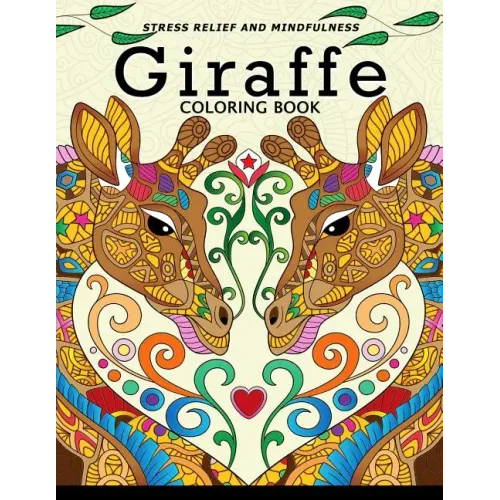 Giraffe Coloring Book: Animal Stress-relief Coloring Book For Adults and Grown-ups