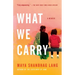 What We Carry: A Memoir