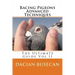 Racing Pigeons Advanced Techniques: The Ultimate Guide Vol. ll