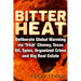 Bitter Heat: Deliberate Global Warming Via 'Trick' Cheney, Texas Oil, Spies, Organized Crime, and Big Real Estate