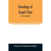 Genealogy of Joseph Fisher, and his descendants, and of the allied families of Farley, Farlee, Fetterman, Pitner, Reeder and Shipman