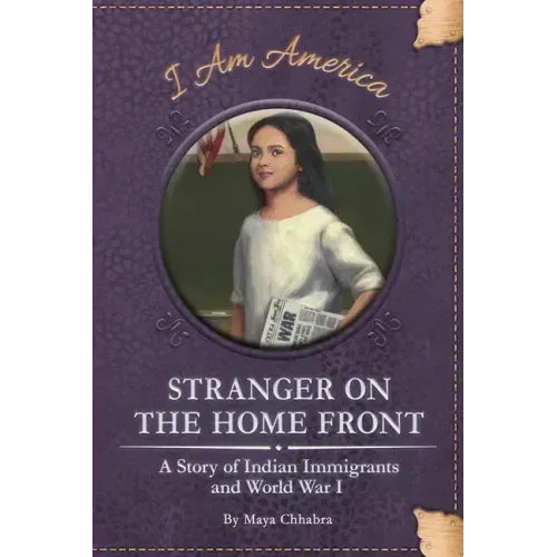 Stranger on the Home Front: A Story of Indian Immigrants and World War I