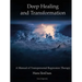 Deep Healing and Transformation
