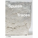 Spuren / Traces: Lesen Von Landschaften / Reading of Landscapes