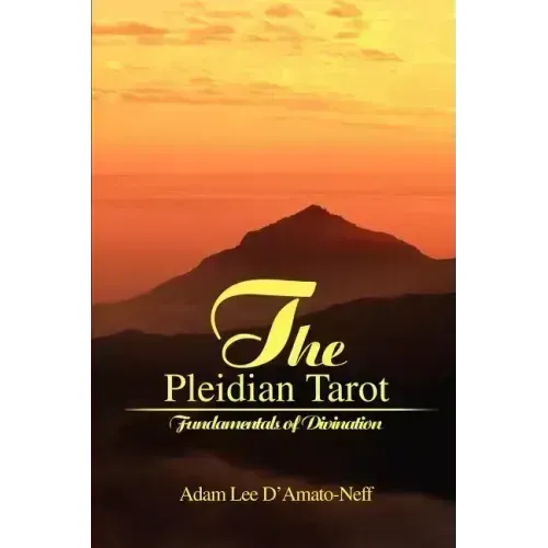 The Pleidian Tarot: Fundamentals of Divination