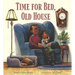 Time for Bed, Old House