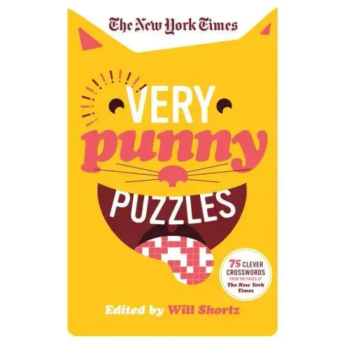 The New York Times Very Punny Puzzles: 75 Clever Crosswords from the Pages of the New York Times