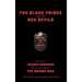 The Black Prince and the Sea Devils: The Story of Valerio Borghese and the Elite Units of the Decima MAS