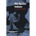 The Apache Indians: In Search of the Missing Tribe