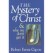 The Mystery of Christ . . . and Why We Don't Get It