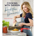 Cooking with Shereen--Rockstar Dinners!