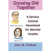 Growing Old Together: A Serious Comical Devotional for Married Couples