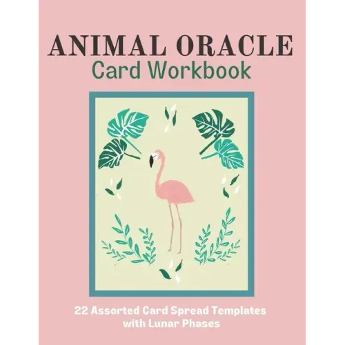 Animal Oracle Card Workbook: 22 Assorted Card Spread Templates with Lunar Phases