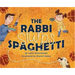 The Rabbi Slurps Spaghetti
