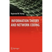 Information Theory and Network Coding