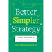 Better, Simpler Strategy: A Value-Based Guide to Exceptional Performance
