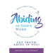 Abiding in God's Word: When we abide in God's word, we begin to grow according to His will.