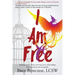 I Am Free: Healing Stories About Surviving Toxic Relationships With Narcissists And Sociopaths