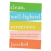 Clean, Well-Lighted Sentences: A Guide to Avoiding the Most Common Errors in Grammar and Punctuation