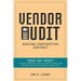 Vendor Audit - Auditing Construction Contract: "Trust but Verify" A concise guidebook on how to execute vendor audit that add values to the company's