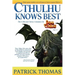Cthulhu Knows Best: A Dear Cthulhu Collection
