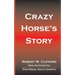 Crazy Horse's Story