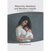 Maternity, Newborn and Women's Health: A Case-Based Approach