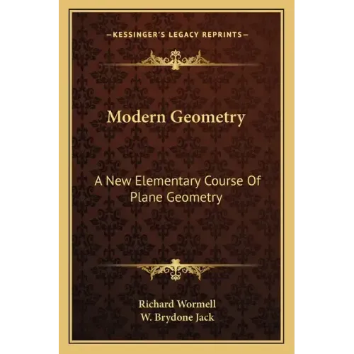 Modern Geometry: A New Elementary Course of Plane Geometry