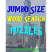 Jumbo Size Word Search Puzzles: 133 EXTRA LARGE PRINT Entertaining Puzzles