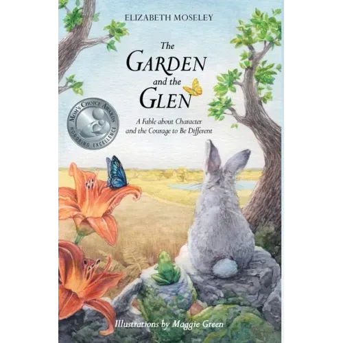 The Garden and the Glen: A Fable about Character and the Courage to Be Different