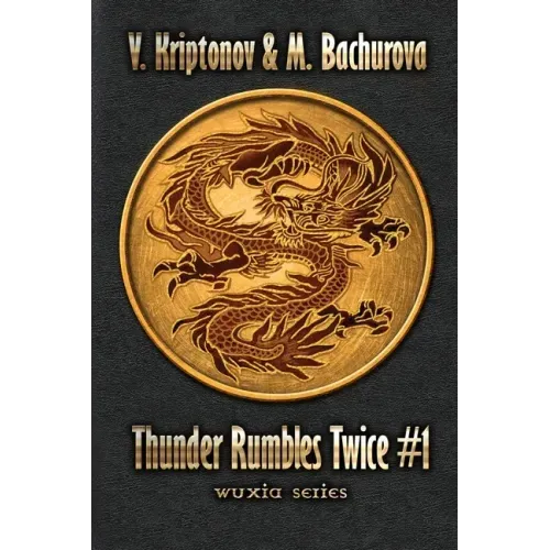 Thunder Rumbles Twice (Wuxia Series Book #1)