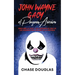 John Wayne Gacy, el Payaso Asesino: Descubre la Vida y los Crímenes de uno de los Asesinos más Infames de la Historia