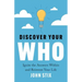 Discover Your WHO: Ignite the Answers Within and Reinvent Your Life