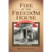 Fire at the Freedom House