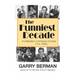 The Funniest Decade: A Celebration of American Comedy in the 1930s: A Celebration of American Comedy in the 1930s: A Celebration of America