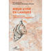 Mieux vivre en langues: De la maltraitance à la bientraitance linguistiques