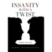 Insanity with a Twist: Evolution of the Sons