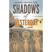 Shadows of Yesterday