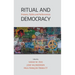 Ritual and Democracy: Protests, Publics and Performances